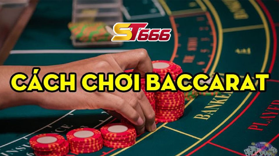 Luật chơi bài baccarat