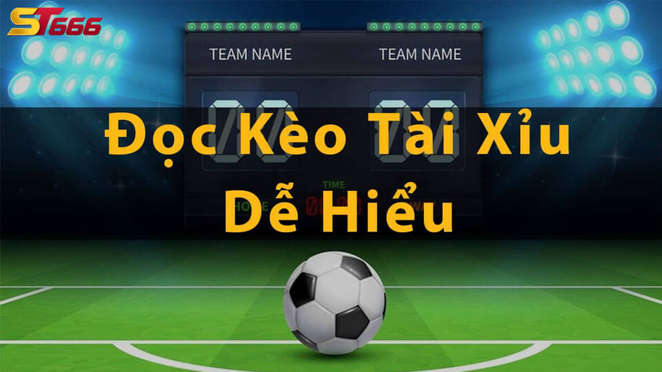 Hướng dẫn đọc kèo tài xỉu tại casino ST666