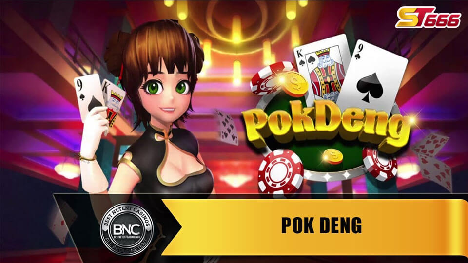 Pok Deng Là Gì? Các Phương Pháp Chơi Pok Deng Luôn Thắng 1 Pok Deng là gì?