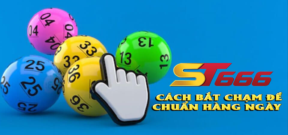 Cách Bắt Chạm Đề Chuẩn Hàng Ngày Siêu Chuẩn 2022 2 Cách bắt chạm đề chuẩn hàng ngày tại ST6666
