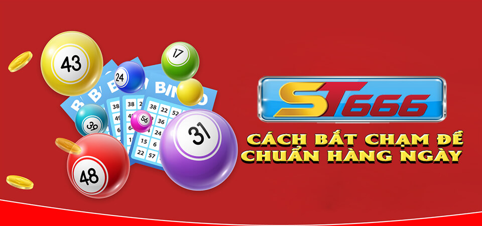 Cách Bắt Chạm Đề Chuẩn Hàng Ngày Siêu Chuẩn 2022 3 Cách bắt chạm đề chuẩn nhất tại ST66