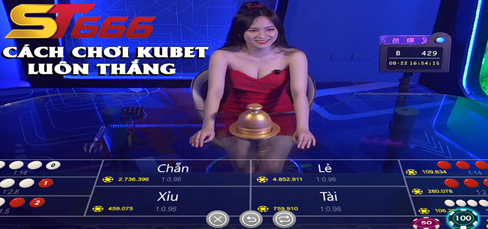 Cách Chơi Ku Casino Luôn Thắng - Bật Mí Từ Cao Thủ ST666 1 Cách Chơi Ku Casino Luôn Thắng - Bật Mí Từ Cao Thủ ST666