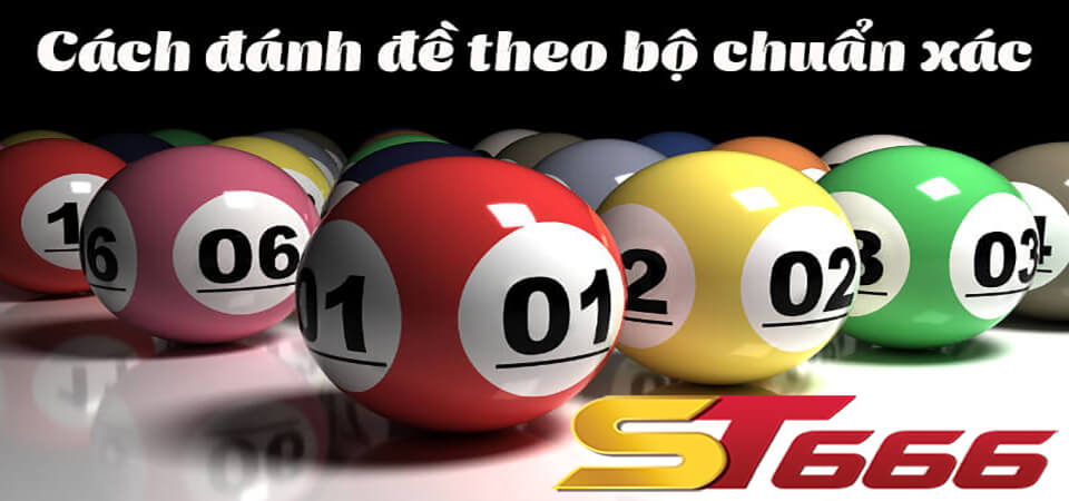 Cách đánh đề theo bộ tổng đặc biệt