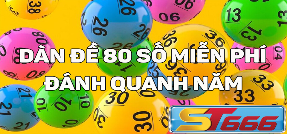 Dàn Đề 80 Số Bất Bại - Tỷ Lê Thắng Cao, Nhanh Hồi Vốn 4 Kinh nghiệm chơi dàn đề 80 số bất bại đến từ nhá cái st666