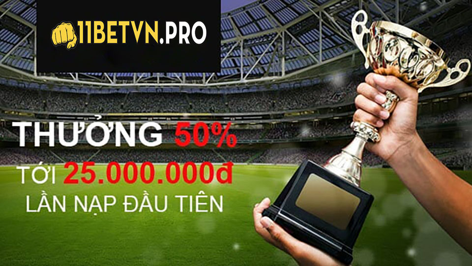 Review Nhà Cái 11bet - Các Chương Trình Khuyến Mãi 11bet 2 Khuyến mãi 11bet đặc biệt