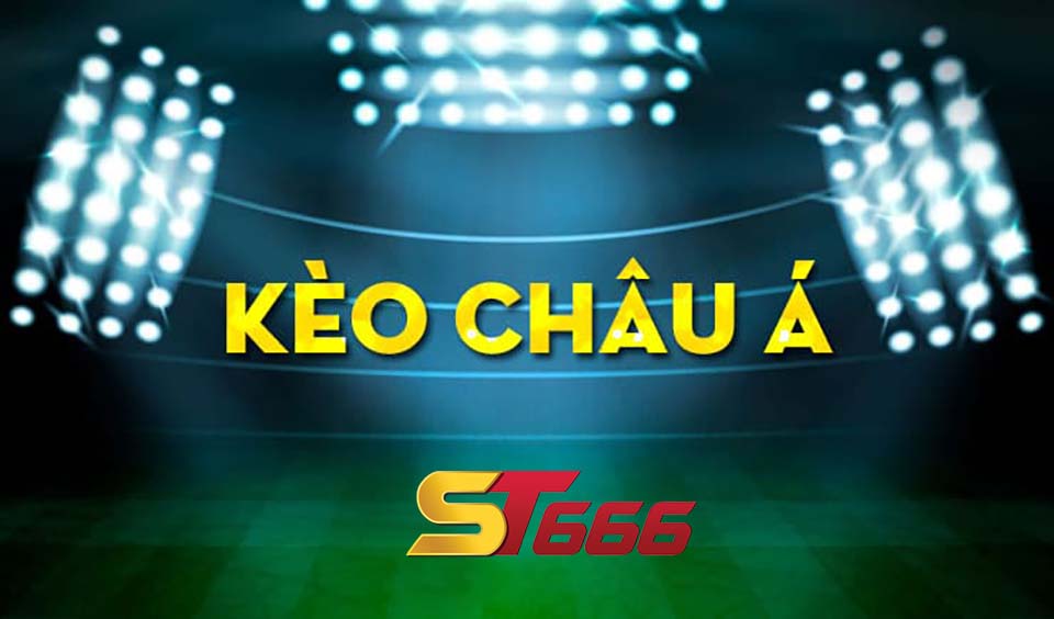 Cách Đọc Kèo Châu Á Đơn Giản - Dễ Hiểu Nhất Tại ST666 1 Kèo châu Á là gì