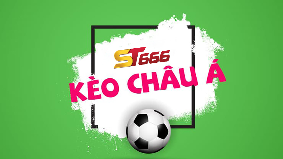 Cách Đọc Kèo Châu Á Đơn Giản - Dễ Hiểu Nhất Tại ST666 2 Cách đọc kèo châu Á