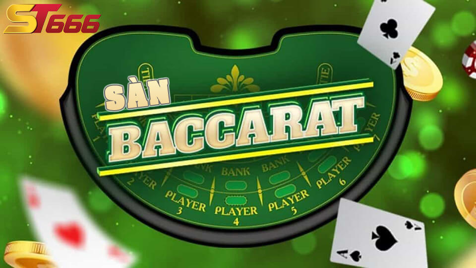 Sàn baccarat là gì?