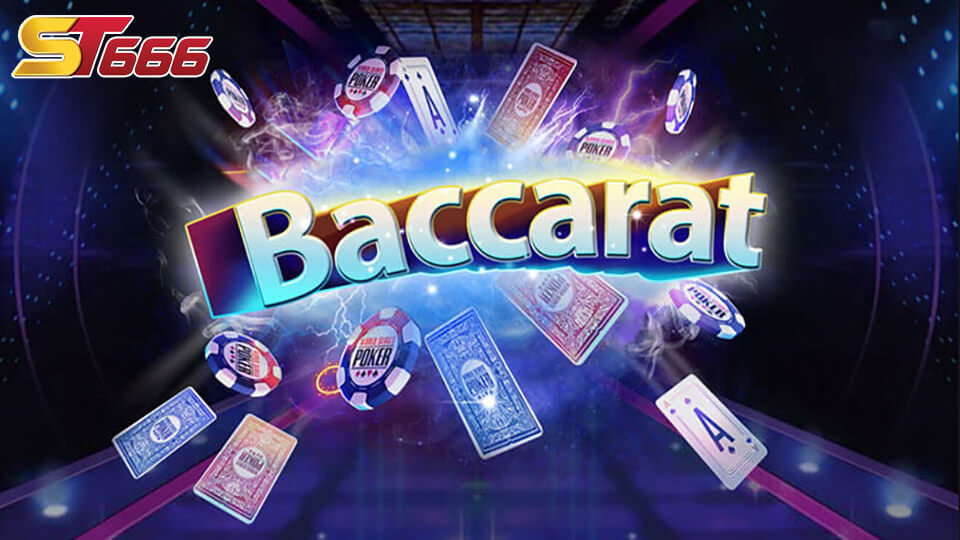 Sàn baccarat ST666 được biết đến là một trong những sàn chơi uy tín nhất