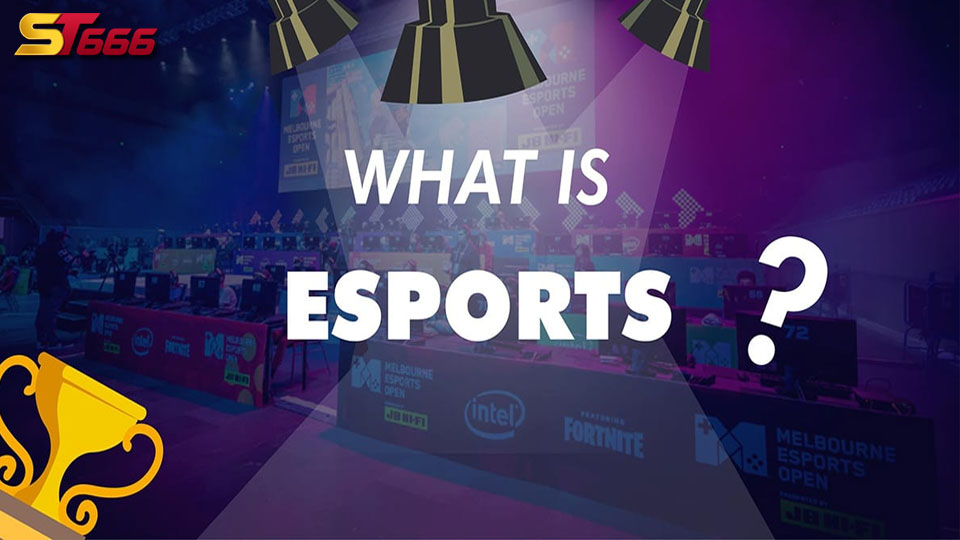 Thể Thao Điện Tử Esport Tại Nhà Cái ST666 Có Gì Nổi Bật 2 The Thao Dien Tu Esport
