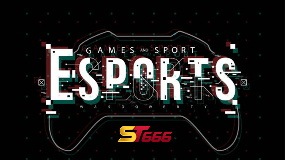 Thể Thao Điện Tử Esport Tại Nhà Cái ST666 Có Gì Nổi Bật 3 The Thao Dien Tu
