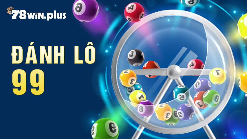 Cách đánh lô 99 dễ thắng tại st666