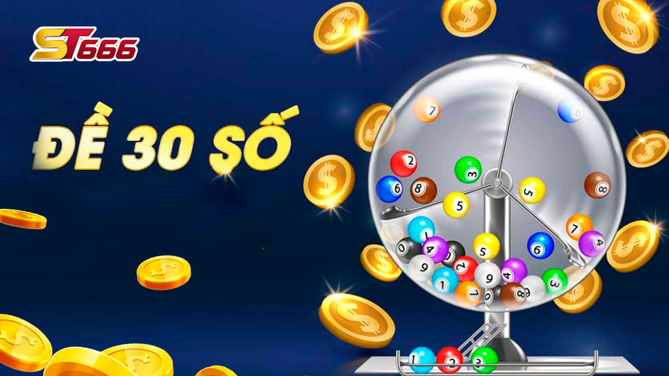 Dàn Đề 30 Số Là Gì? Tip Cách Soi Cầu Dàn Đề 30 Số Hiệu Quả 1 Dàn đề 30 số