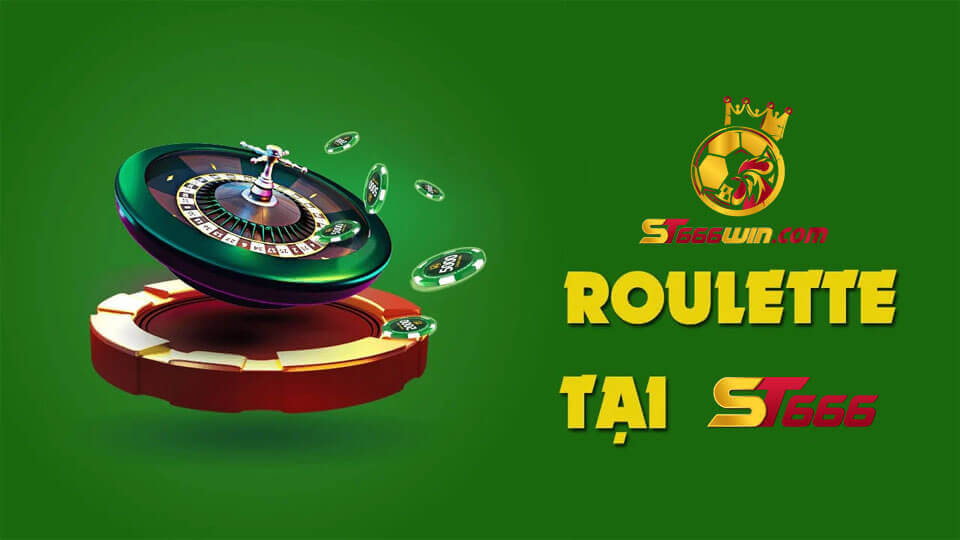 Kinh Nghiệm Chơi Game Roulette Online ST666 Hốt Tiền Triệu
