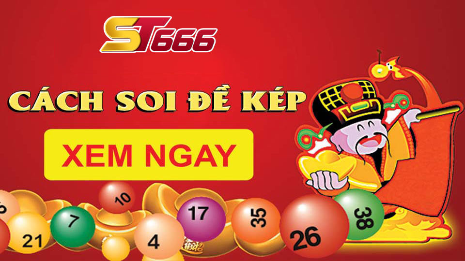 Đề Kép Là Gì? Cách Soi Đề Kép Chuẩn Hiệu Quả Nhất 2022