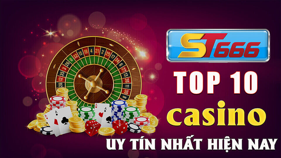 Tổng Hợp Top 10 Casino Online Uy Tín Nhất Năm 2022