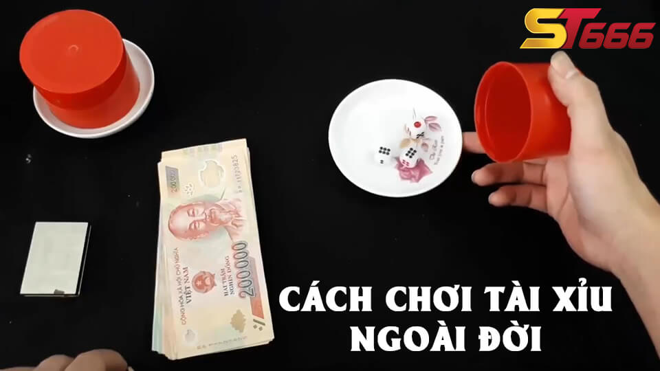 Bật Mí Cách Chơi Tài Xỉu Ngoài Đời An Toàn Hiệu Quả