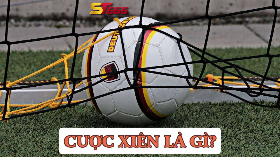 Cược Xiên Là Gì? Cách Tính Cược Xiên Cho Người Mới Chơi