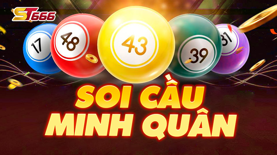 Soi Cầu Minh Quân - Trang Soi Cầu Chuẩn Nhất Hiện Nay