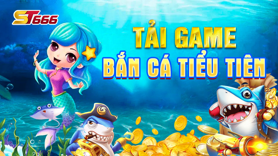 Hướng Dẫn Tải Game Bắn Cá Tiểu Tiên Cho IOS, Android