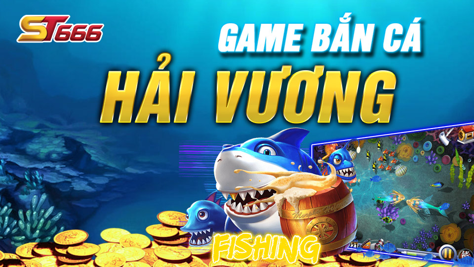 Game Bắn Cá Hải Vương - Hướng Dẫn Cách Chơi Chi Tiết
