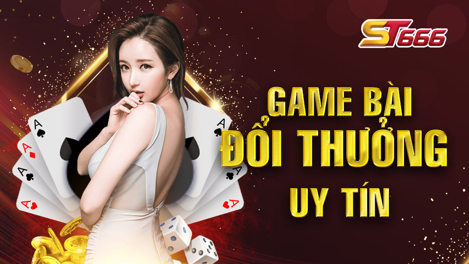 Các Hình Thức Khi Chơi Game Bài Đổi Thưởng Uy Tín Tại ST666