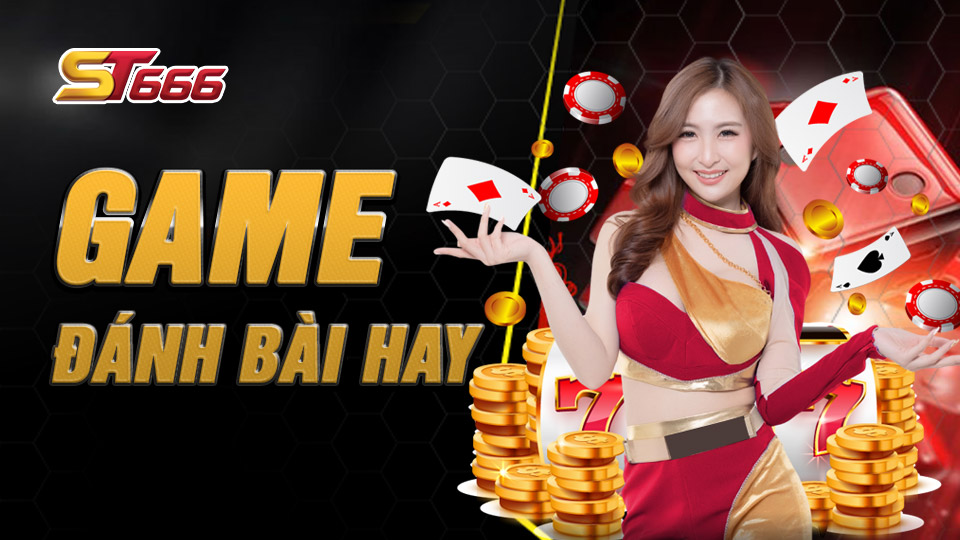 Tổng Hợp Những Game Đánh Bài Hay Phổ Biến Hiện Nay