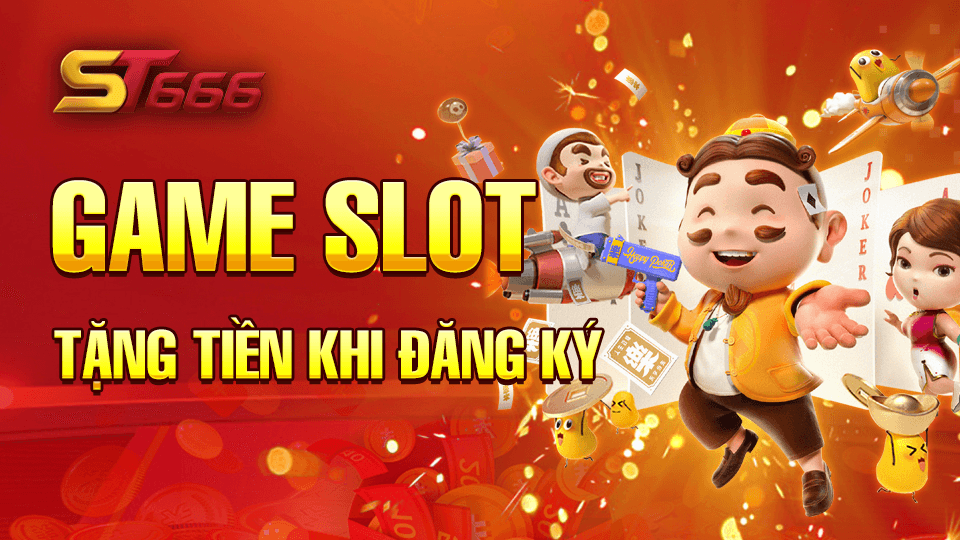 Tổng Hợp Game Slot Tặng Tiền Khi Đăng Ký Mới Nhất Năm 2023