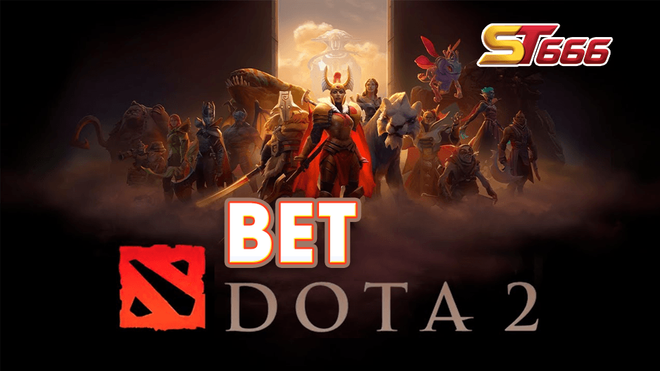 Bet Dota2 Là Gì? Thông Tin Quan Trọng Người Chơi Cần Biết