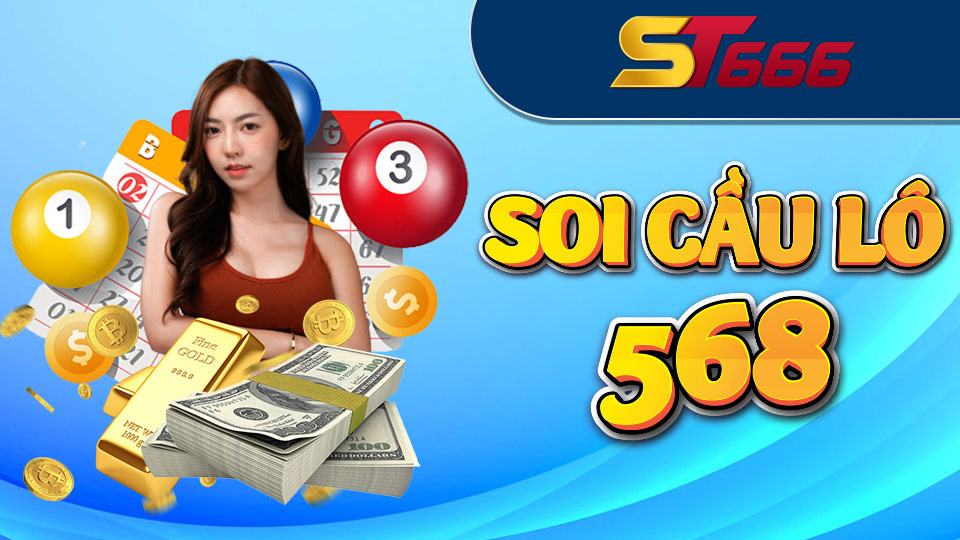 Hướng Dẫn Bắt Lô Bằng Phương Pháp Soi Cầu Lô 568