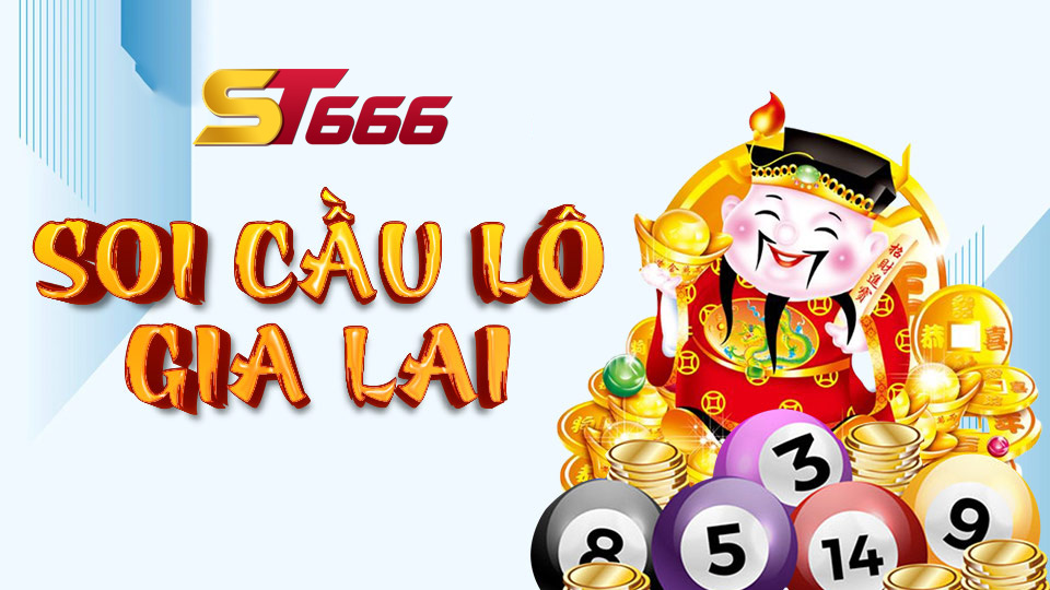 Bật Mí Các Cách Soi Cầu Lô Gia Lai Chuẩn Không Cần Chỉnh