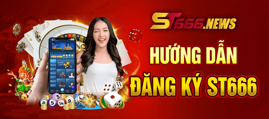 ST666 trang chủ 18 Huong dan Dang ky ST666