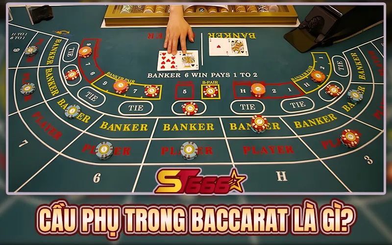 Cách Soi Cầu Phụ Trong Baccarat - Hiểu Đúng, Đánh Trúng, Thắng Nhanh 1 Cầu phụ trong Baccarat là gì?