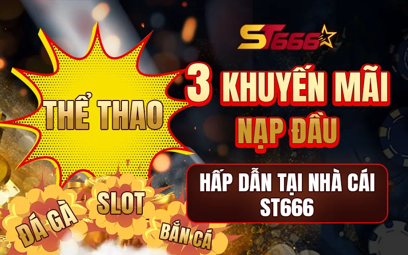Thưởng nạp đầu ST666